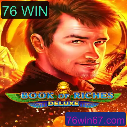 Descubra o Fascinante Mundo de 'Book of Riches Deluxe' e a Chave para o Sucesso com '76 WIN'